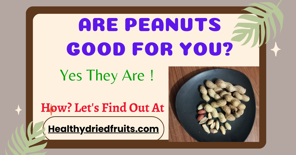 are peanuts good for you