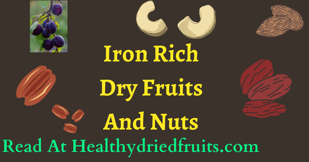 Iron Rich Dried Fruits And Nuts