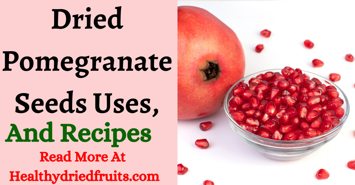 dried pomegranate seeds uses