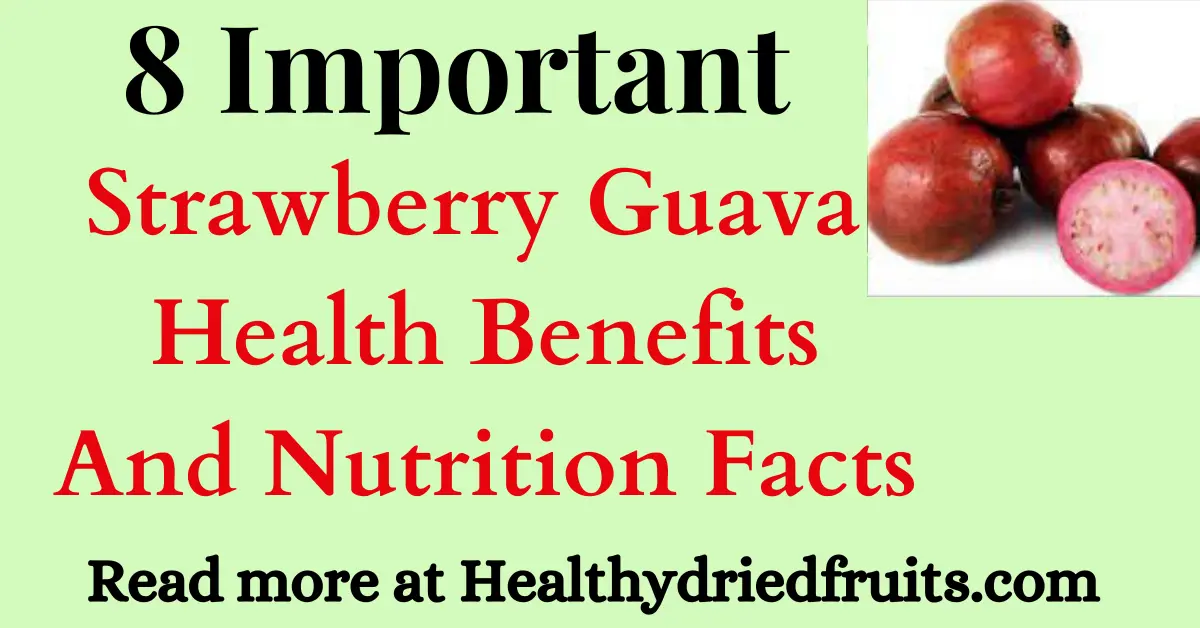 8 Important Strawberry Guava Health Benefits And Nutrition Facts