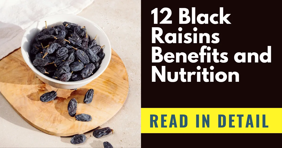 Learn About Black Raisins Benefits and Nutrition